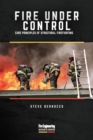 Fire Under Control : Core Principles of Structural Firefighting - Book