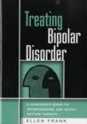 Treating Bipolar Disorder : A Clinician's Guide to Interpersonal and Social Rhythm Therapy - Book