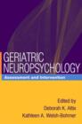 Geriatric Neuropsychology : Assessment and Intervention - Book
