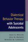 Dialectical Behavior Therapy with Suicidal Adolescents - Book