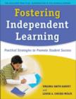 Fostering Independent Learning : Practical Strategies to Promote Student Success - Book