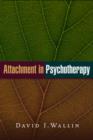 Attachment in Psychotherapy - Book