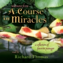 Selections from A Course in Miracles : Contains Accept This Gift, A Gift of Healing, and A Gift of Peace - eAudiobook