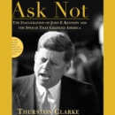 Ask Not : The Inauguration of John F. Kennedy and the Speech That Changed America - eAudiobook