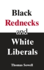 Black Rednecks & White Liberals : Hope, Mercy, Justice and Autonomy in the American Health Care System - Book