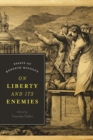 On Liberty and Its Enemies : Essays of Kenneth Minogue - Book