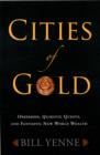 Cities of Gold: Legendary Kingdoms, Quixotic Quests, and Fantastic New World Wealth - Book