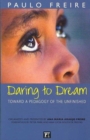 Daring to Dream : Toward a Pedagogy of the Unfinished - Book