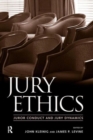 Jury Ethics : Juror Conduct and Jury Dynamics - Book