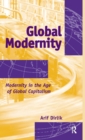 Global Modernity : Modernity in the Age of Global Capitalism - Book