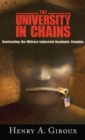 University in Chains : Confronting the Military-industrial-academic Complex - Book