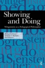Showing and Doing : Wittgenstein as a Pedagogical Philosopher - Book