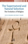 Supernatural and Natural Selection : Religion and Evolutionary Success - Book