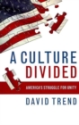 Culture Divided : America's Struggle for Unity - Book