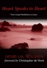 Heart Speaks to Heart : Three Gospel Meditations on Jesus - eBook