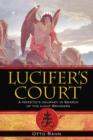 Lucifer's Court : A Heretic's Journey in Search of the Light Bringers - Book