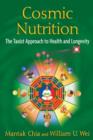 Cosmic Nutrition : The Taoist Approach to Health and Longevity - Book