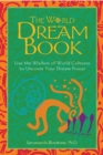 The World Dream Book : Use the Wisdom of World Cultures to Uncover Your Dream Power - eBook
