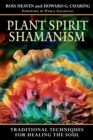 Plant Spirit Shamanism : Traditional Techniques for Healing the Soul - eBook