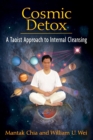 Cosmic Detox : A Taoist Approach to Internal Cleansing - eBook