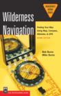 Wilderness Navigation : Finding Your Way Using Map, Compass, Altimeter, & GPS - eBook