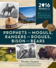 Prophets and Moguls, Rangers and Rogues, Bison and Bears : 100 Years of the National Park Service - eBook