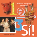 1, 2, 3, SI! : Numbers in English y Espanol - eBook