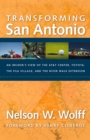 Transforming San Antonio : An Insider's View to the AT&T Arena, Toyota, the PGA Village, and the Riverwalk Extension - eBook