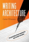 Writing Architecture : A Practical Guide to Clear Communication about the Built Environment - eBook