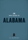 The WPA Guide to Alabama : The Camellia State - eBook