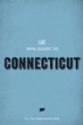 The WPA Guide to Connecticut : The Constitution State - eBook