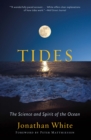 Tides : The Science and Spirit of the Ocean - eBook