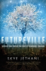 Futureville : Discover Your Purpose for Today by Reimagining Tomorrow - Book