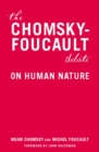 The Chomsky-Foucault Debate : On Human Nature - eBook