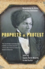 Prophets Of Protest : Reconsidering The History Of American Abolitionism - eBook