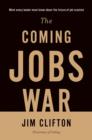 The Coming Jobs War - Book
