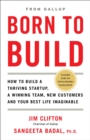 Born to Build : How to Build a Thriving Startup, a Winning Team, New Customers and Your Best Life Imaginable - Book