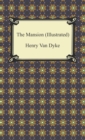 The Mansion (Illustrated) - eBook
