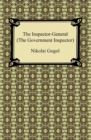 The Inspector-General (The Government Inspector) - eBook