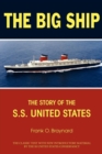 The Big Ship : The Story of the S.S. United States - Book