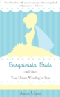 Bargainista Bride : Your Dream Wedding for Less - eBook