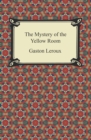 The Mystery of the Yellow Room - eBook