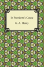 In Freedom's Cause - eBook