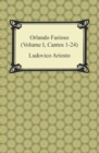 Orlando Furioso (Volume I, Cantos 1-24) - eBook