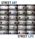 Street Art Street Life : From the 1950s to Now - Book