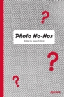 Photo No-Nos : Meditations on What Not to Photograph - Book