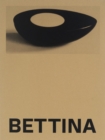 Bettina : Photographs and works by Bettina Grossman - Book