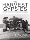 The Harvest Gypsies : On the Road to the Grapes of Wrath - eBook