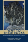 Why to These Rocks : 50 Years of Poems from the Community of Writers - Book