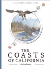 The Coasts of California : A California Field Atlas - Book